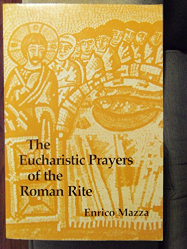The Eucharistic Prayers of the Roman Rite. Translated by Matthew J O'Connell