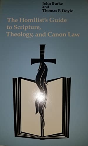 Beispielbild fr The Homilist's Guide to Scripture, Theology and Canon Law zum Verkauf von Ergodebooks