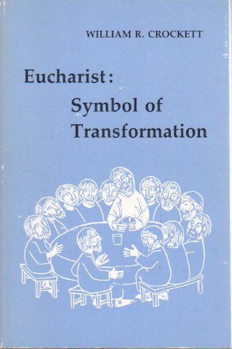 Stock image for Eucharist: Symbol of Transformation for sale by ThriftBooks-Atlanta