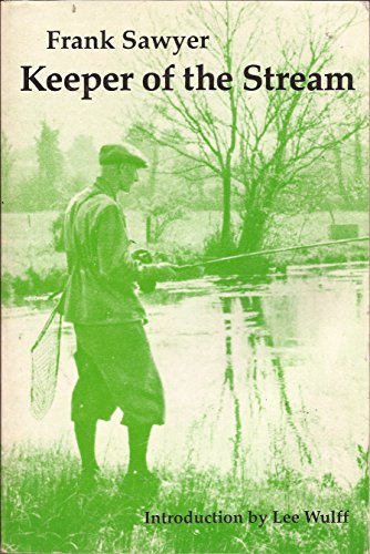 Imagen de archivo de Keeper of the Stream. The Life of a River and Its Trout Fishery. a la venta por ADAMS ANGLING BOOKS