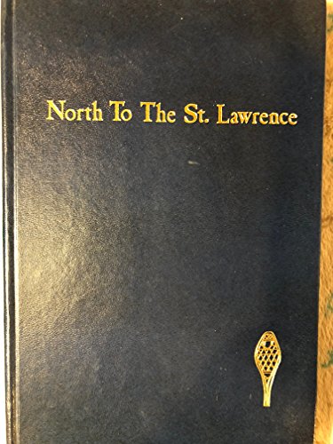 North to the St. Lawrence (9780916136024) by Crowell, Marnie Reed