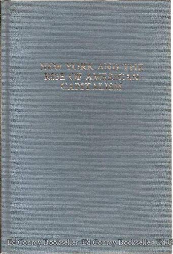 Beispielbild fr New York and the Rise of American Capitalism: Economic Development and the Social and Political History of an American State, 1780-1870 zum Verkauf von Housing Works Online Bookstore