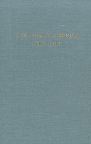 Stock image for Law in America 1607-1861 (1989) (New-York Historical Society) for sale by HPB Inc.