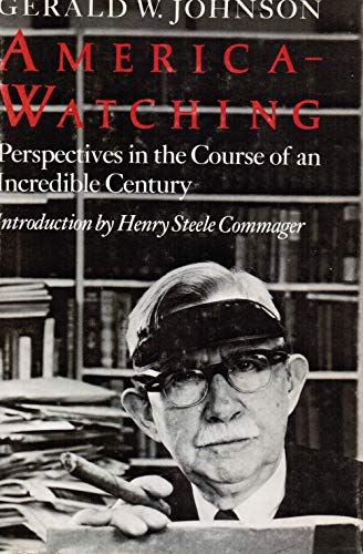 Imagen de archivo de America-Watching: Perspectives in the Course of an Incredible Century a la venta por UHR Books