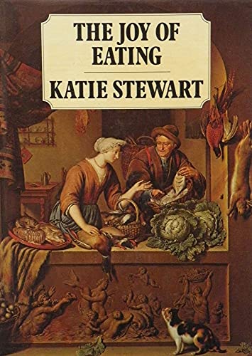 Imagen de archivo de The Joy of Eating: A Cook's Tour of History, Illustrated, with a Cook's Section of the Great Recipes of Every Era a la venta por WorldofBooks