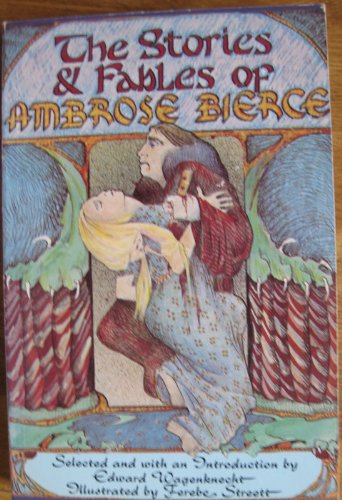 Stock image for The Stories and Fables of Ambrose Bierce for sale by HPB-Emerald