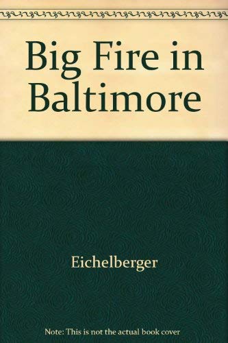 Stock image for Big fire in Baltimore for sale by Wonder Book