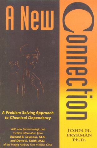 Imagen de archivo de A New Connection: A Problem Solving Approach to Chemical Dependency a la venta por HPB-Red