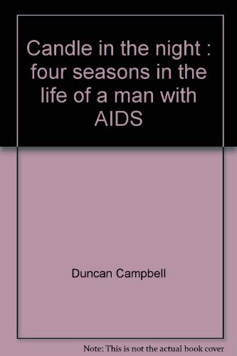 Candle in the Night:; four seasons in the life of a man with AIDS