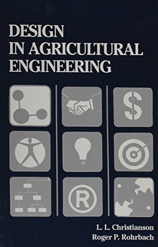 Stock image for Design in Agricultural Engineering (An ASAE textbook) for sale by ThriftBooks-Atlanta