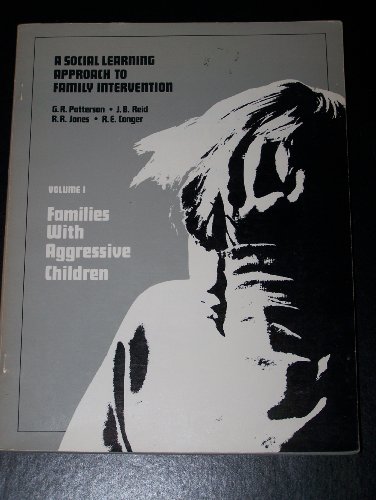 Imagen de archivo de A Social Learning Approach to Family Intervention, Volume 1: Families with Aggressive Children a la venta por BookDepart