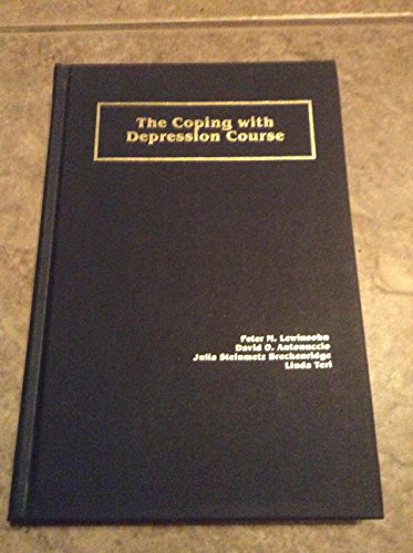 Stock image for The Coping With Depression Course: A Psychoeducational Intervention for Unipolar Depression for sale by Jenson Books Inc