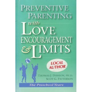 Imagen de archivo de Preventive Parenting With Love, Encouragement, and Limits : The Preschool Years a la venta por Hippo Books