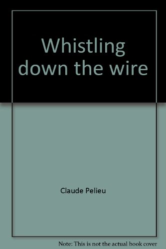 Beispielbild fr Whistling Down the Wire zum Verkauf von The Second Reader Bookshop