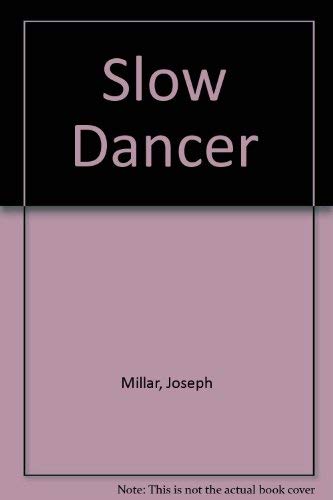 Stock image for Slow Dancer for sale by HPB-Ruby