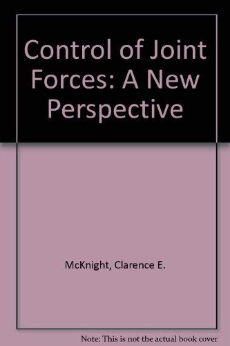 Imagen de archivo de Control of Joint Forces: A New Perspective a la venta por Wonder Book