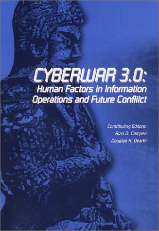 Stock image for Cyberwar 3.0: Human Factors in Information Operations and Future Conflict for sale by ThriftBooks-Atlanta