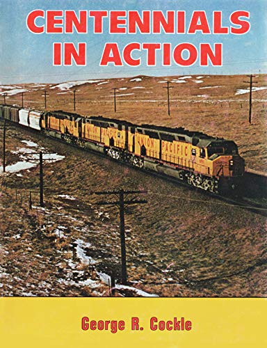 Stock image for Union Pacific's Centennials in Action for sale by GoldenDragon