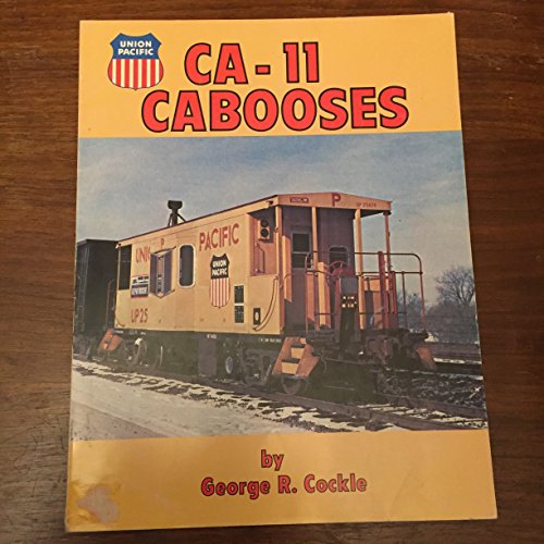 Stock image for Union Pacific CA-11 Cabooses (An Overland Railbook) for sale by Fahrenheit's Books