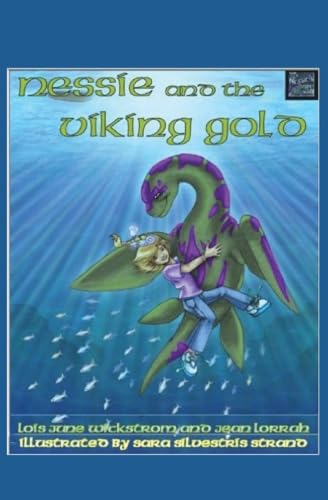 Nessie and the Viking Gold (Nessie's Grotto) (9780916176211) by Lois June Wickstrom; Jean Lorrah