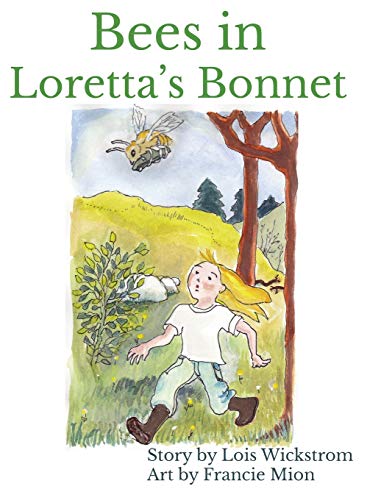 Stock image for Bees in Loretta's Bonnet (hardcover 8 x 10) (Loretta's Insects) for sale by Books From California