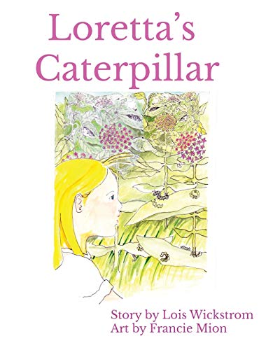 Beispielbild fr Loretta's Caterpillar (8 x 10 paperback) (Loretta's Insects) zum Verkauf von PlumCircle