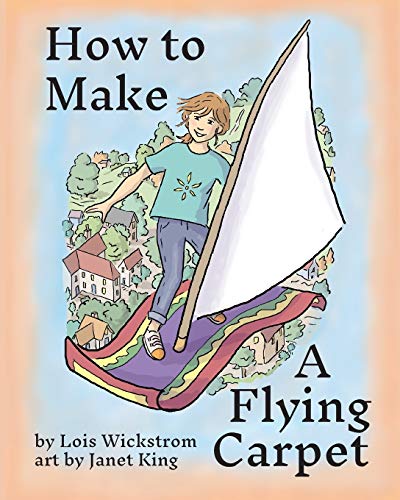 Stock image for How to Make a Flying Carpet (Alex, the Inventor) for sale by Big River Books