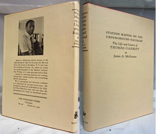 Station Master on the Underground Railroad: The Life and Letters of Thomas Garrett