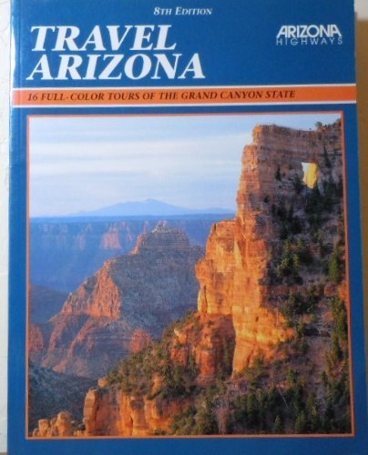 Beispielbild fr Travel Arizona: Full Color Tours of the Grand Canyon State zum Verkauf von Wonder Book