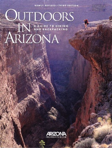 Imagen de archivo de Outdoors in Arizona : A Guide to Hiking and Backpacking a la venta por Better World Books: West