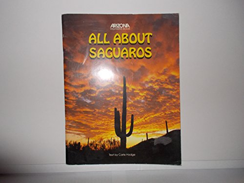 Stock image for All About Saguaros for sale by Prairie Creek Books LLC.
