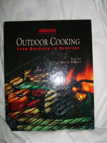 Beispielbild fr Outdoor Cooking: From Backyard to Backpack zum Verkauf von ThriftBooks-Atlanta