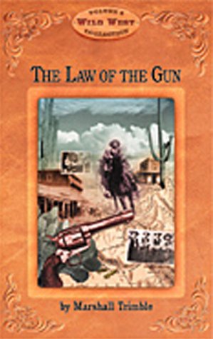 Imagen de archivo de The Law of the Gun (Arizona Highways Wild West Series, Vol. 4) a la venta por HPB Inc.