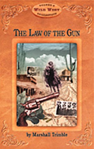 Stock image for The Law of the Gun (Arizona Highways Wild West Series, Vol. 4) for sale by HPB Inc.