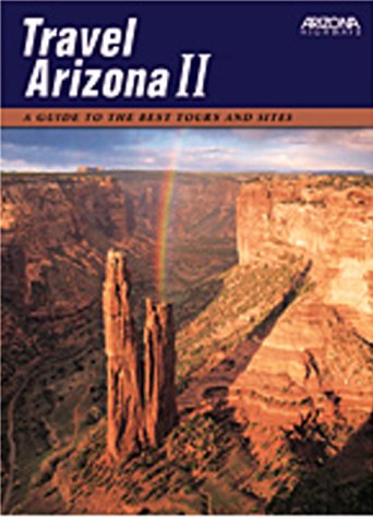 Beispielbild fr Travel Arizona II: A Guide to the Best Tours and Sites zum Verkauf von ThriftBooks-Atlanta