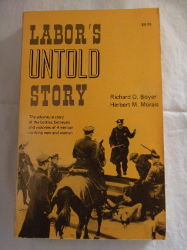 Beispielbild fr Labor's Untold Story zum Verkauf von Better World Books