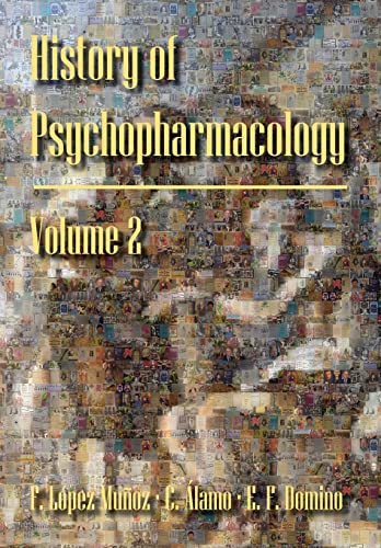 Imagen de archivo de History of Psychopharmacology The Revolution of Psychopharmacology The Discovery and Development of Psychoactive Drugs a la venta por PBShop.store US