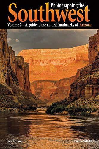 Stock image for Photographing the Southwest: Vol. 2 - Arizona (3rd Edition) for sale by GF Books, Inc.