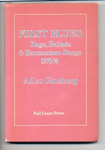 Beispielbild fr First Blues: Rags, Ballads & Harmonium Songs, 1971-74 zum Verkauf von ThriftBooks-Atlanta