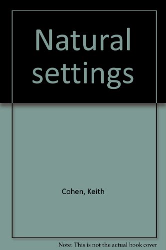 Natural settings (9780916190149) by Cohen, Keith