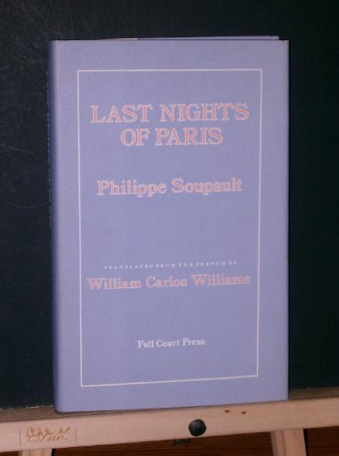 Last nights of Paris (9780916190194) by Soupault, Philippe