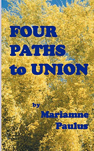 9780916192464: Four Paths to Union