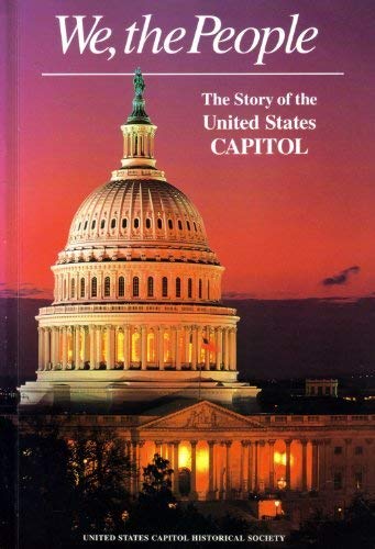 9780916200091: We the People: The Story of the United States Capitol Its Past and Its Promise