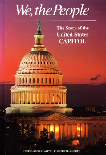 9780916200268: We, the People: The Story of the United States Capitol : Its Past and Its Promise