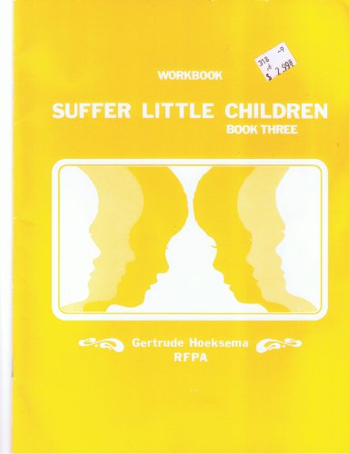 9780916206215: Suffer Little Children, Book 3 (Student Workbook)