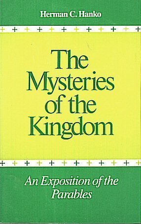 Stock image for The Mysteries of the Kingdom: An Exposition of the Parables for sale by Windows Booksellers