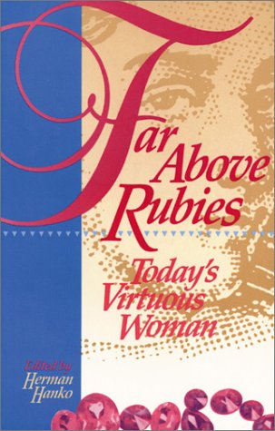 Stock image for Far Above Rubies: Today's Virtuous Woman for sale by ThriftBooks-Dallas