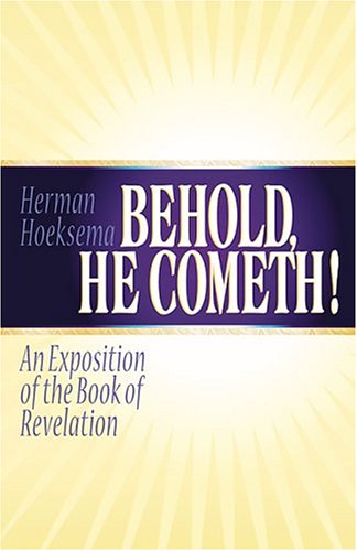 9780916206659: Title: Behold He Cometh An Exposition of the Book of Reve