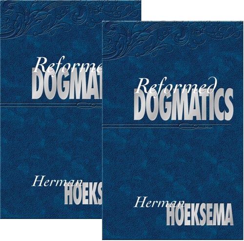 Reformed Dogmatics, Vol. 1 & 2 (9780916206857) by Herman Hoeksema