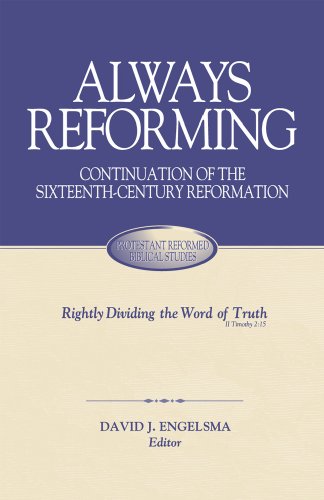 Stock image for Always Reforming: Continuation of the Sixteenth-Century Reformation for sale by HPB-Red